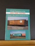 Freight Equipment of the New York Central Vol 1 Box, Stock, & Refrigerator Cars