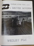 Powder River Coal and the BN’s Denver Division by Wesley Fox w/DJ      SIGNED
