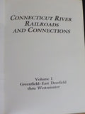 Connecticut River Railroads and Connections Volume 1 Greenfield East Deerfield