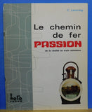 Le Chemin de fer Passion by C Lamming Soft Cover 1969 80 Pages