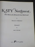 Katy Northwest by Donovan Hofsommer The Story of a branch line w/ Dust Jacket