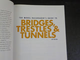 Model Railroader’s Guide to Bridges Trestles & Tunnels  Jeff Wilson Soft Cover