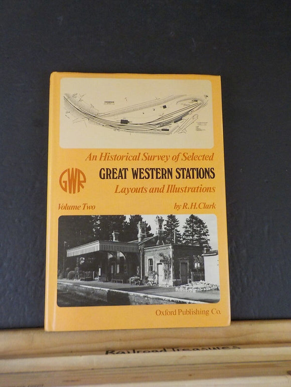 Historical Survey of Selected Great Western Stations Layouts & Illustrations V 2