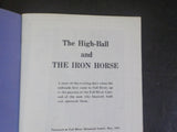 High-Ball and the Iron Horse by Harold Clarkin  RRS first came to Fall River  SC