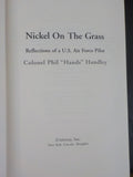 Nickel On the Grass by Colonel Phil Hands Handley Reflections US Air Force pilot
