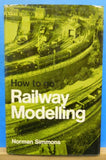 How to go Railway Modeling by Norman Simmons Dust Jacket 1972 216 Pages Indexed