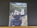 Chesapeake & Ohio in the Coal Fields by Thomas W. Dixon, Jr.  Hard Cover