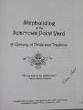 Shipbuilding at the Sparrows Point Yard compiled by Elmer Hall        SIGNED