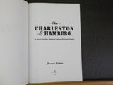 Charleston & Hamburg, The A South Carolina Railroad and an American Legacy  SC