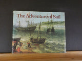 Adventure of Sail, The by Donald Macintyre 1520-1914