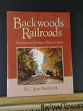 Backwoods Railroads Branchlines & Shortlines of Western Oregon by Burkhardt w/dj