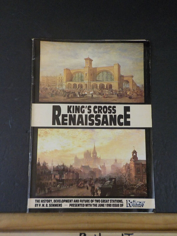 King’s Cross Renaissance Special Supplement Railway Magazine June 1990
