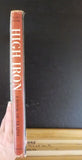 High Iron A Book of Trains Lucius Beebe Dust Jacket