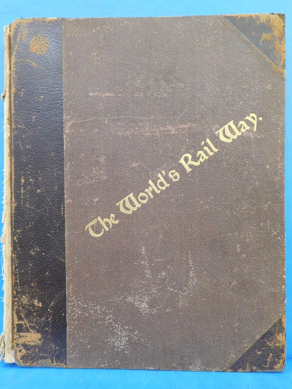 World's Rail Way, The Historical Descriptive Illustrative 1894 Ed By Pangborn