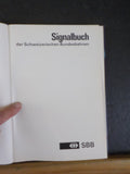 Signalbuch der Schweizerischen Bundesbahnen SBB Signal book of the Swiss Federal