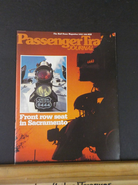 Passenger Train Journal #52 1981 July PTJ Front row seat in Sacramento