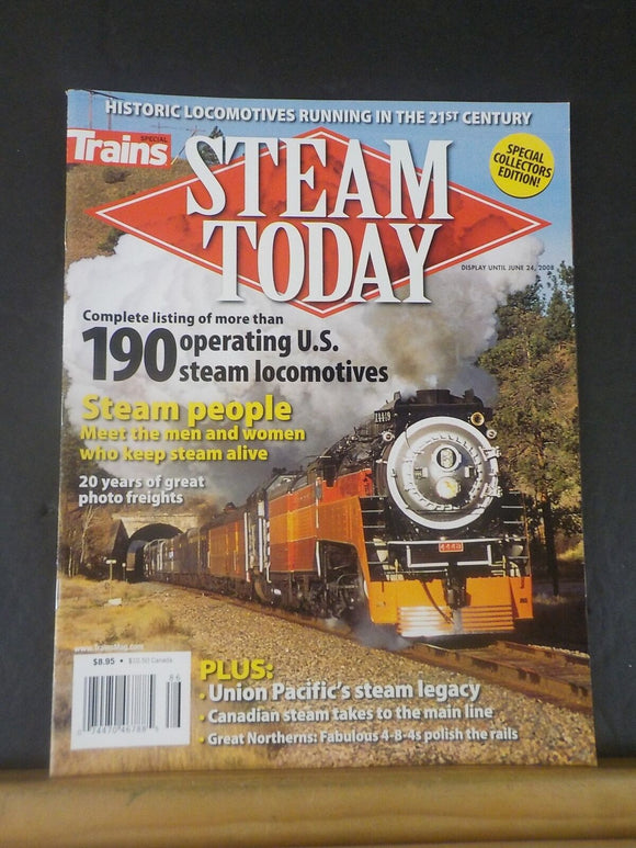 Trains Magazine Special issue Steam Today 2008 June Steam people 20 yrs Freight