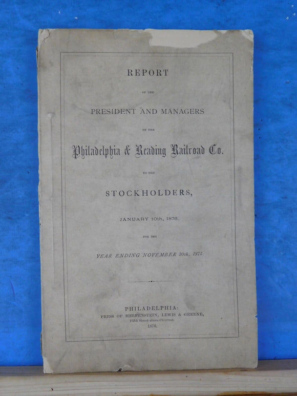 Philadelphia and Reading Railroad Co annual report 1875 November President Manag