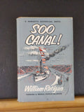 Soo Canal! A Romantic Historical Novel by William Ratigan w/dust jacket