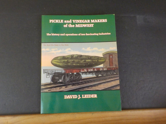 Pickle and Vinegar Makers of the Midwest by David J. Leider Soft Cover