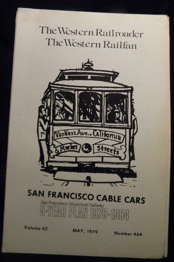 Western Railroader #464 San Francisco Cable Cars 5 yr plan 1979-1984 Municipal R