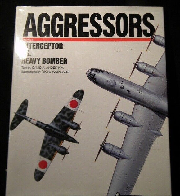 Aggressors Volume 3 BY David Anderton Interceptor vs Heavy Bomber