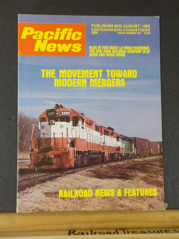 Pacific News #240 1982 August Modern Mergers La Mesa Passenger Iowa Railroad