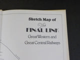 Final Link by Dennis Edwards & Ron Pigram  Great Western & Great Central HardCov