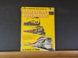 Illustrated True Book Of American Railroads, The by Webb      w/Dust Jacket