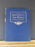 Cassell's Railways of the World Volume 1 By Fred Talbot Hard Cover 360 Pages