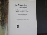 Cable Car In America by George Hilton   1971      Badly damaged dust jacket