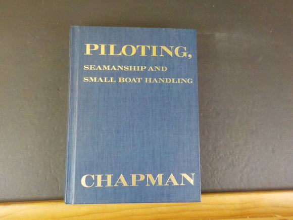Piloting, Seamanship and Small Boat Handling by Chapman 52nd Edition hard cover