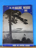 In the Maine Woods 1941 Published by the passenger department Bangor & Aroostook