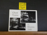 Ghost Trains by O. Winston Link Includes the Record +  Photo Information from O.