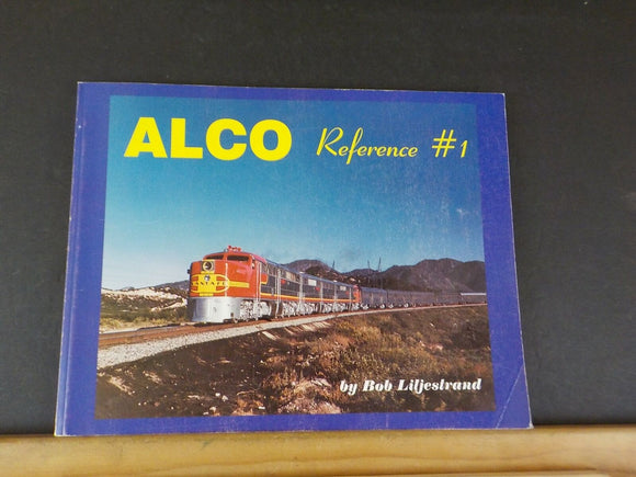 Alco Reference #1 by Bob Liljestrand Soft Cover 1998 Black & White Photos