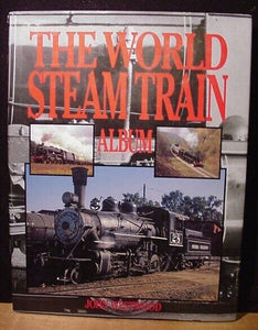 World Steam Train Album By John Westwood Dust Jacket 1993  272 pages indexed