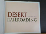 Desert Railroading by Steve Schmollinger  w/ dust jacket