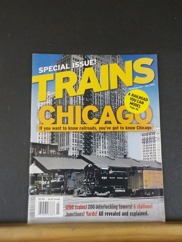 Trains Magazine 2003 July Chicago 6 stns 1200 trains 200 interlocking towers Juc