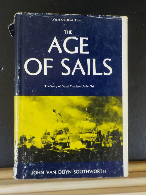 Age Of Sails War At Sea: Book Two by John Van Duyn Southworth w/ Dust Jacket