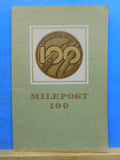 Milepost 100 Burlington Lines 1849-1949 The story of the development of the Burl