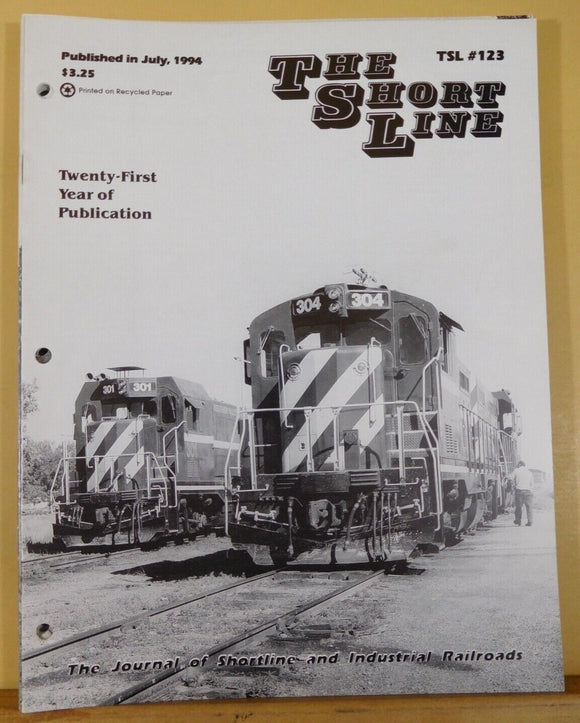 The Short Line TSL #123 1994 July Journal of Shortline & Industrial Ra ...
