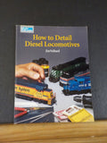 How to Detail Diesel Locomotives Model Railroader by Jim Volhard  Soft Cover