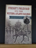 Streight’s Foiled Raid on the Western & Atlantic Railroad by Brandon Beck SC