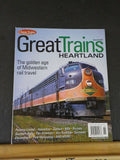 Classic Trains Great Trains Heartland Golden Age of Midwestern Rail Travel  2017