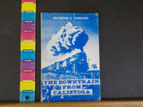 Downtrain from Calistoga by Raymond E Parsons      Soft cover