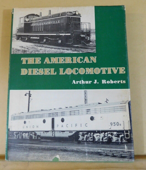 American Diesel Locomotive By Arthur Roberts w/ dust jacket