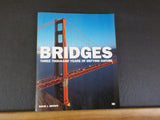 Bridges Three Thousand Years of Defying Nature by David J. Brown Soft Cover