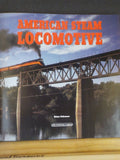 American Steam Locomotive By Brian Solomon w/ Dust Jacket