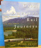 Great American Rail Journeys by John Grant The companion to public television