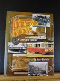 Indianapolis Railways A complete history by Jerry Marlette